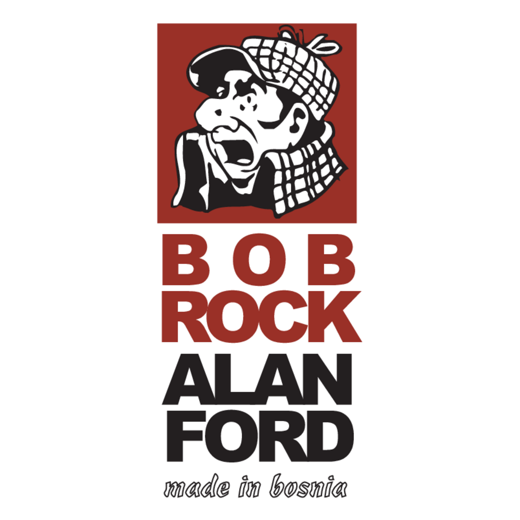 Bob,Rock,-,Alan,Ford,-,Made,in,Bosnia