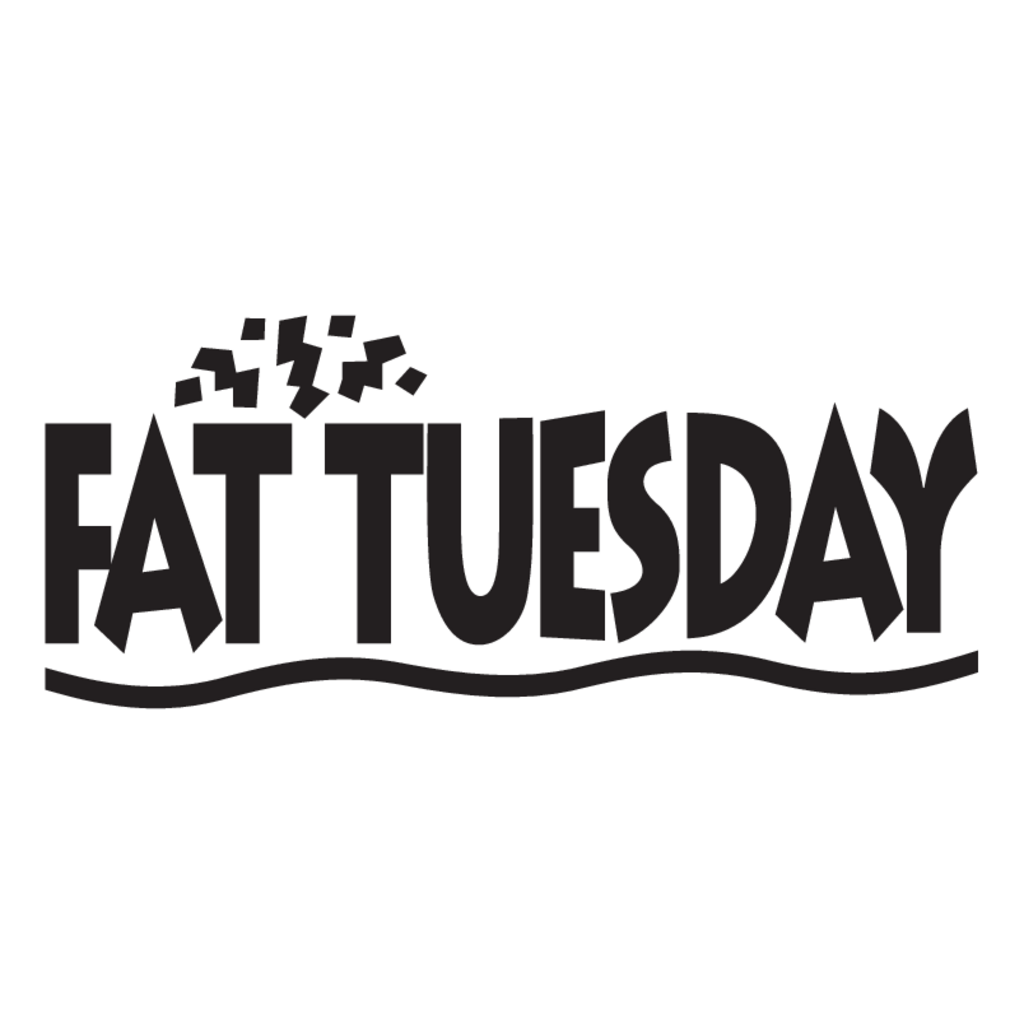 Fat,Tuesday
