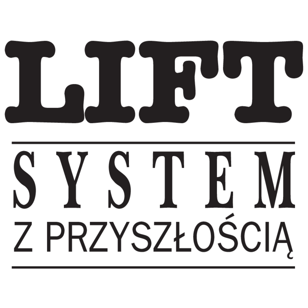 Lift,System