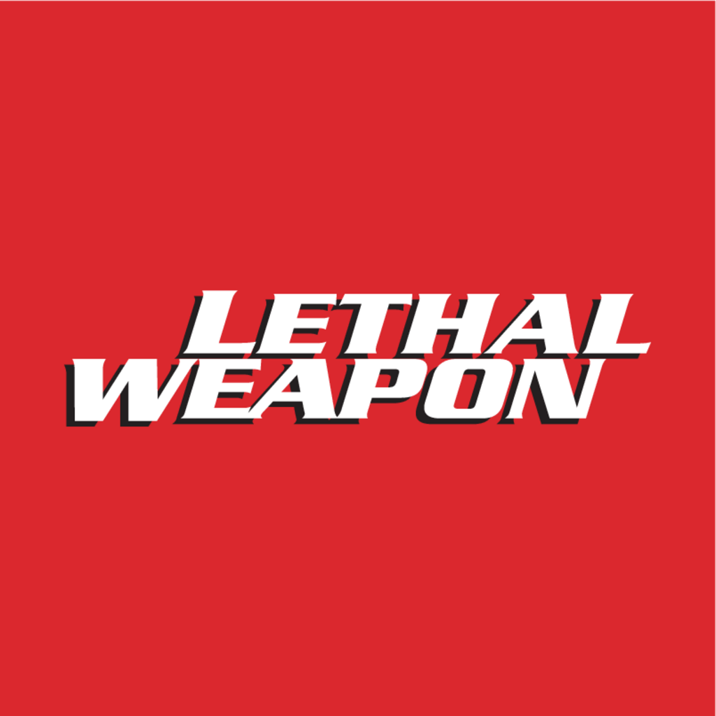 Lethal,Weapon