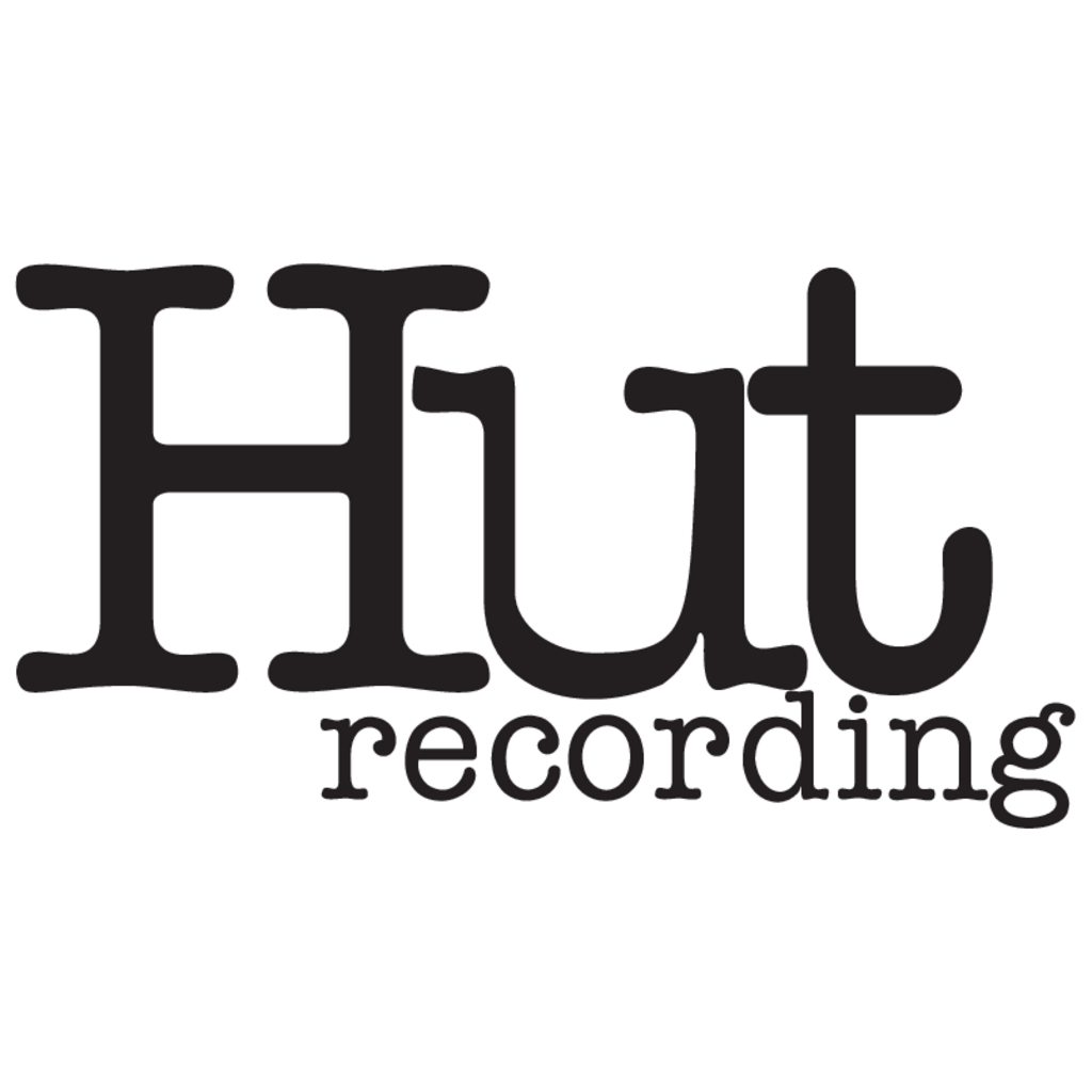 Hut,Recording